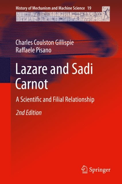 Raffaele Pisano, Charles Coulston Gillispie - Lazare and Sadi Carnot, E-bok