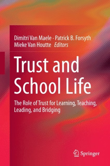 Mieke Van Houtte, Patrick B. Forsyth, Dimitri Van Maele - Trust and School Life, E-bok
