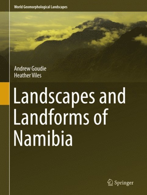 Heather Viles, Andrew Goudie - Landscapes and Landforms of Namibia, E-bok