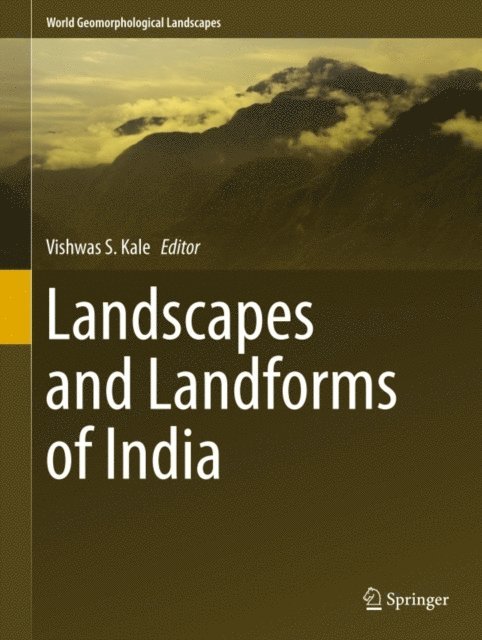Vishwas S. Kale - Landscapes and Landforms of India, E-bok