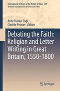 Debating the Faith: Religion and Letter Writing in Great Britain, 1550-1800
