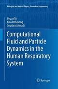 Computational Fluid and Particle Dynamics in the Human Respiratory System