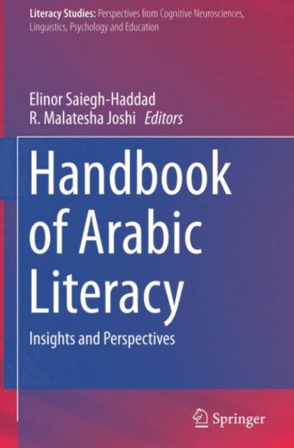 R. Malatesha Joshi, Elinor Saiegh-Haddad - Handbook of Arabic Literacy, E-bok