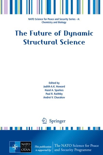 Andrei V. Churakov, Paul R. Raithby, Hazel A. Sparkes, Judith A.K. Howard - Future of Dynamic Structural Science, E-bok