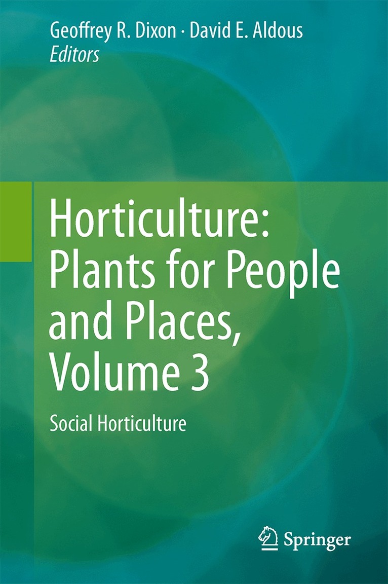 Geoffrey R. Dixon, David E. Aldous - Horticulture: Plants for People and Places, Volume 3, Inbunden