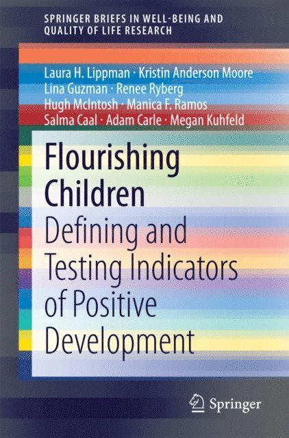 Megan Kuhfeld, Adam Carle, Salma Caal, Manica F. Ramos, Hugh McIntosh, Renee Ryberg, Lina Guzman, Kristin Anderson Moore, Laura H. Lippman - Flourishing Children, E-bok