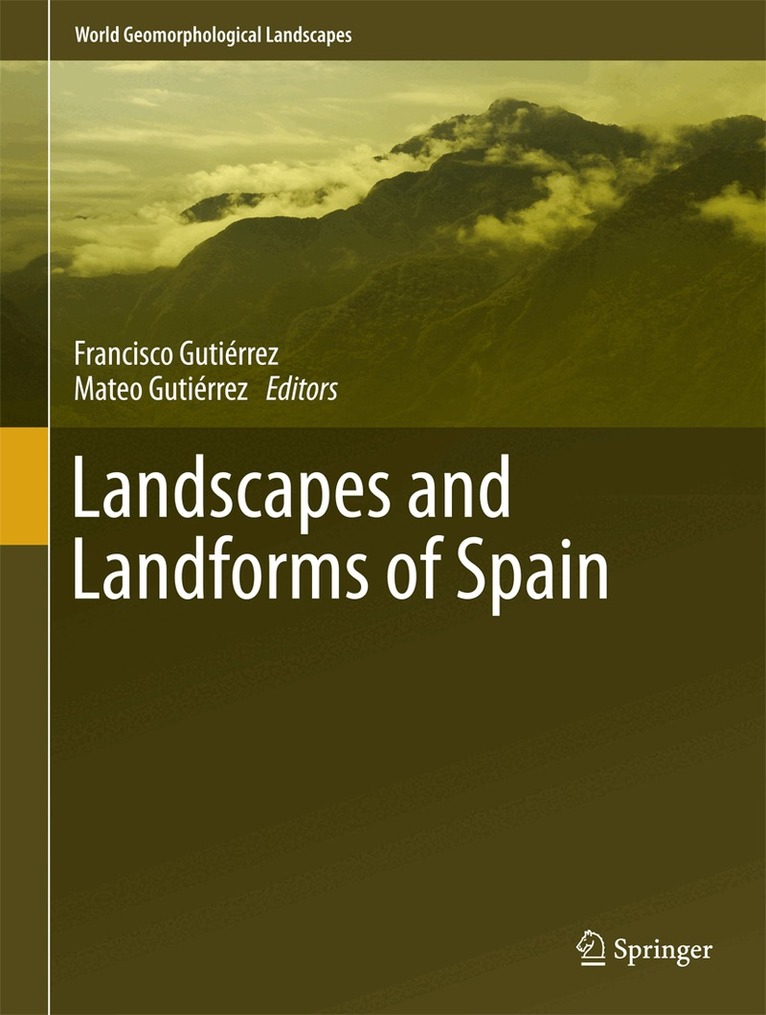 Francisco Gutiérrez, Mateo Gutiérrez - Landscapes and Landforms of Spain, Inbunden