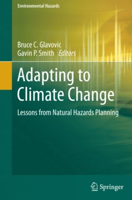 Gavin P. Smith, Bruce C. Glavovic - Adapting to Climate Change, E-bok