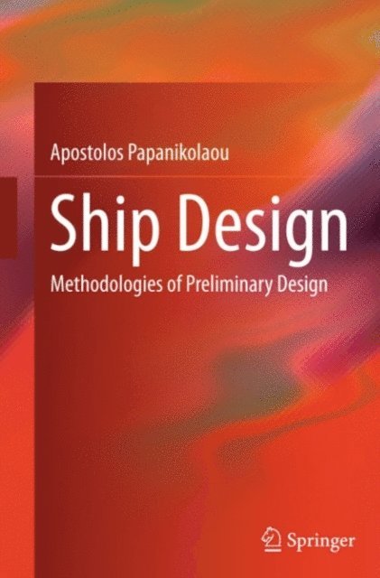 Apostolos Papanikolaou - Ship Design, E-bok