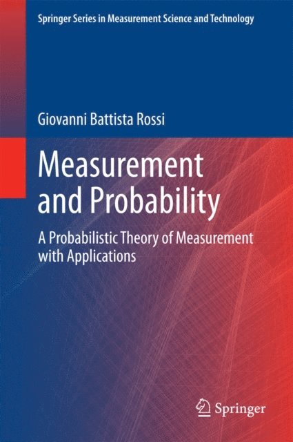 Giovanni Battista Rossi - Measurement and Probability, E-bok
