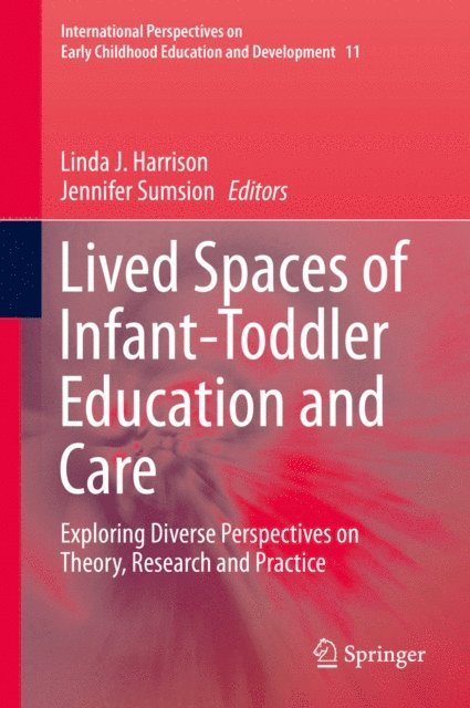 Jennifer Sumsion, Linda J. Harrison - Lived Spaces of Infant-Toddler Education and Care, E-bok. Tillgänglighet: Lägg i varukorg
