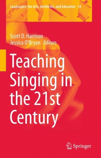 Jessica O'Bryan, Scott D. Harrison - Teaching Singing in the 21st Century, E-bok