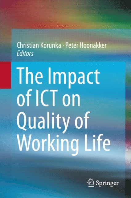 Peter Hoonakker, Christian Korunka - Impact of ICT on Quality of Working Life, E-bok