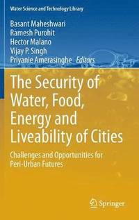 The Security of Water, Food, Energy and Liveability of Cities