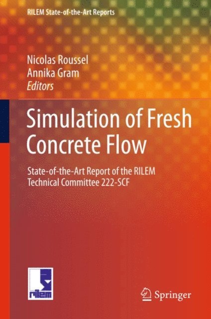 Annika Gram, Nicolas Roussel - Simulation of Fresh Concrete Flow, E-bok