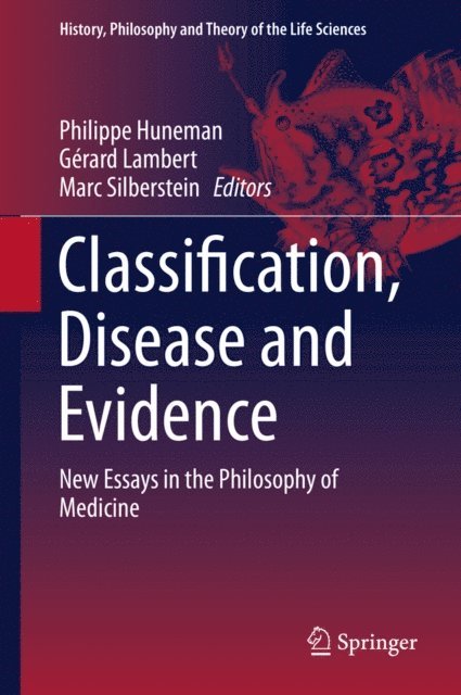 Marc Silberstein, Gerard Lambert, Philippe Huneman - Classification, Disease and Evidence, E-bok