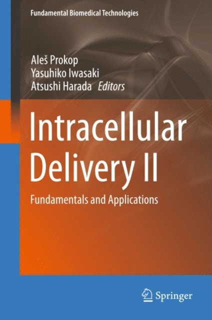 Atsushi Harada, Yasuhiko Iwasaki, Ales Prokop - Intracellular Delivery II, E-bok