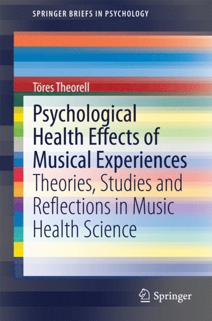 Tores Theorell - Psychological Health Effects of Musical Experiences, E-bok