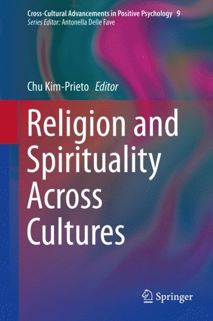 Chu Kim-Prieto - Religion and Spirituality Across Cultures, E-bok
