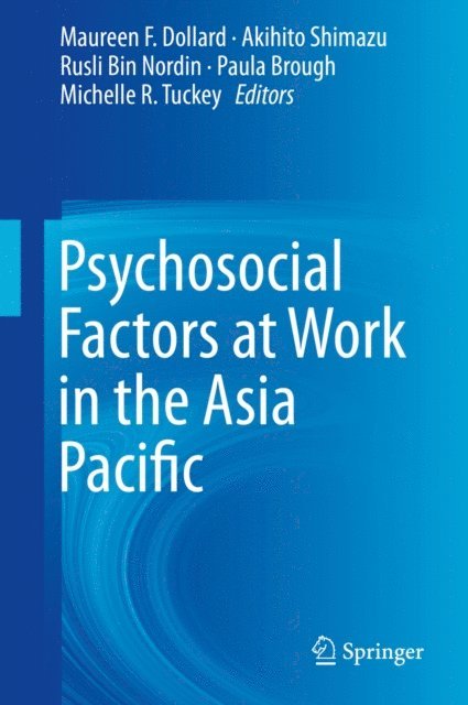 Michelle R. Tuckey, Paula Brough, Rusli Bin Nordin, Akihito Shimazu, Maureen F. Dollard - Psychosocial Factors at Work in the Asia Pacific, E-bok