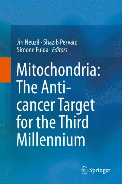 Simone Fulda, Shazib Pervaiz, Jiri Neuzil - Mitochondria: The Anti- cancer Target for the Third Millennium, E-bok. Tillgänglighet: Lägg i varukorg