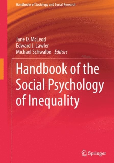 Michael Schwalbe, Edward J. Lawler, Jane D. McLeod - Handbook of the Social Psychology of Inequality, E-bok