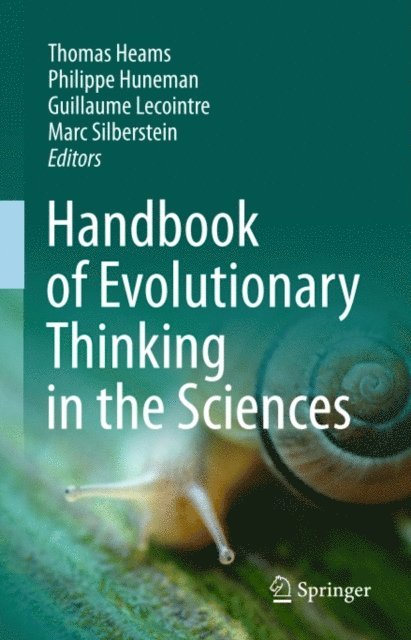 Marc Silberstein, Guillaume Lecointre, Philippe Huneman, Thomas Heams - Handbook of Evolutionary Thinking in the Sciences, E-bok