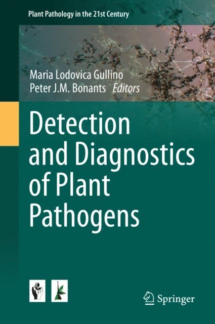Peter J. M. Bonants, Maria Lodovica Gullino - Detection and Diagnostics of Plant Pathogens, E-bok