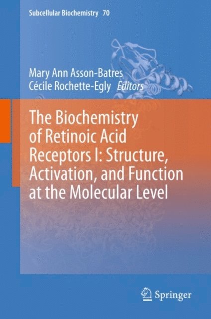 Biochemistry of Retinoic Acid Receptors I: Structure, Activation, and Function at the Molecular Level