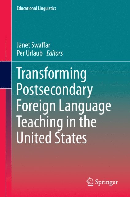 Per Urlaub, Janet Swaffar - Transforming Postsecondary Foreign Language Teaching in the United States, E-bok. Tillgänglighet: Lägg i varukorg