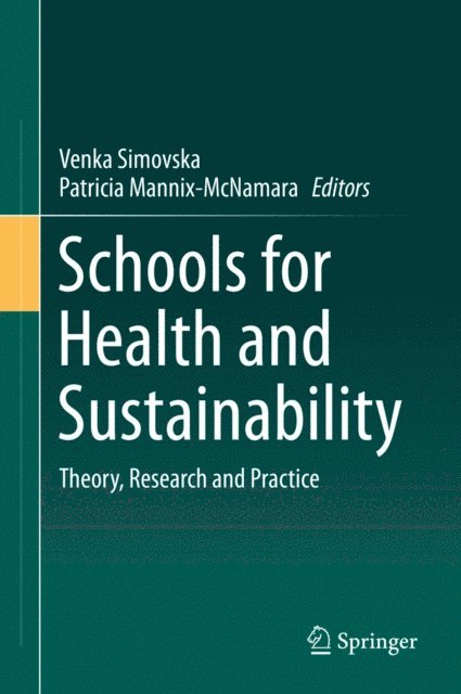 Patricia Mannix  McNamara, Venka Simovska - Schools for Health and Sustainability, E-bok