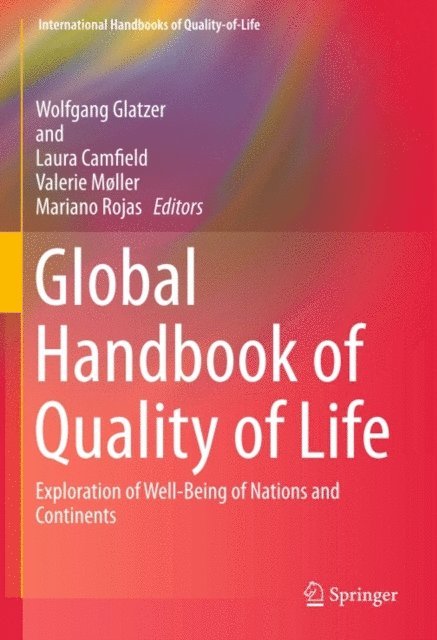 Mariano Rojas, Valerie Moller, Laura Camfield, Wolfgang Glatzer - Global Handbook of Quality of Life, E-bok