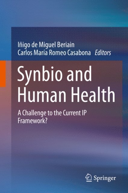 Carlos Maria Romeo Casabona, Inigo de Miguel Beriain - Synbio and Human Health, E-bok
