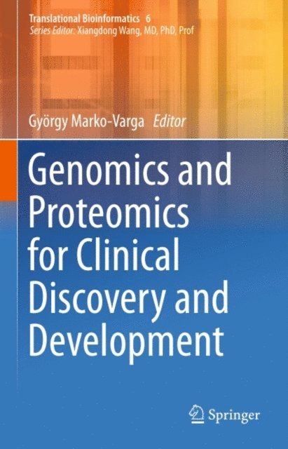 Gyorgy Marko-Varga - Genomics and Proteomics for Clinical Discovery and Development, E-bok