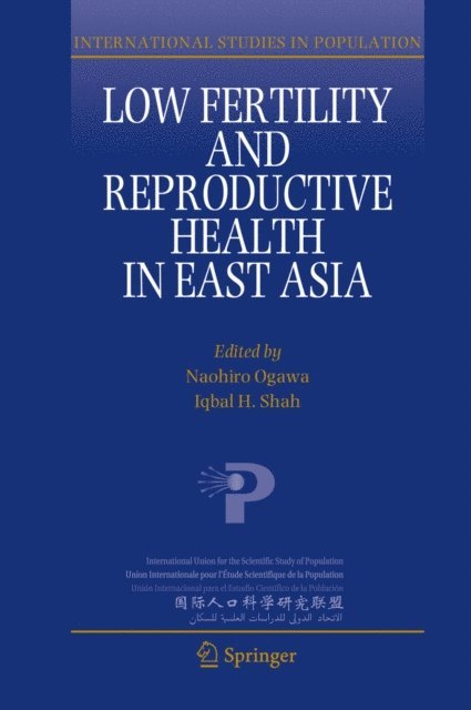 Iqbal H. Shah, Naohiro Ogawa - Low Fertility and Reproductive Health in East Asia, E-bok