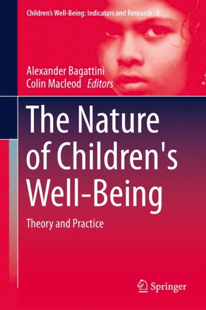 Colin Macleod, Alexander Bagattini - Nature of Children's Well-Being, E-bok