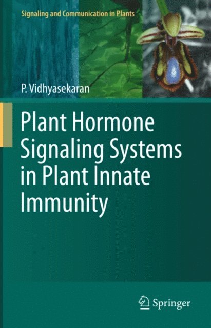 P. Vidhyasekaran - Plant Hormone Signaling Systems in Plant Innate Immunity, E-bok