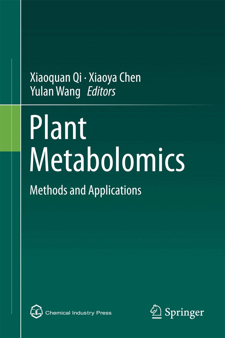 Xiaoquan Qi, Xiaoya Chen, Yulan Wang - Plant Metabolomics, Inbunden