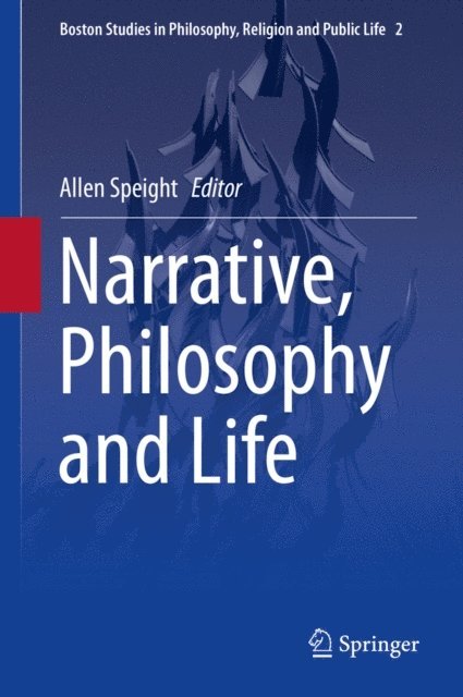 Allen Speight - Narrative, Philosophy and Life, E-bok