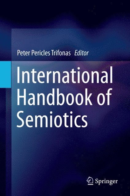 Peter Pericles Trifonas - International Handbook of Semiotics, E-bok