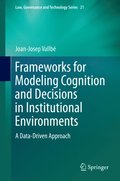 Frameworks for Modeling Cognition and Decisions in Institutional Environments