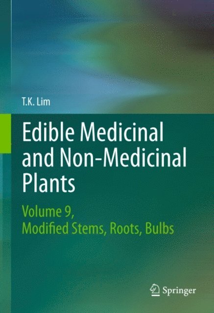 T. K. Lim - Edible Medicinal and Non Medicinal Plants, E-bok