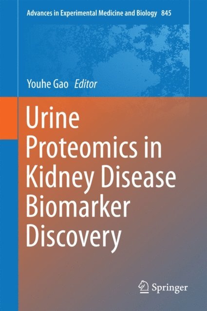 Youhe Gao - Urine Proteomics in Kidney Disease Biomarker Discovery, E-bok. Tillgänglighet: Lägg i varukorg