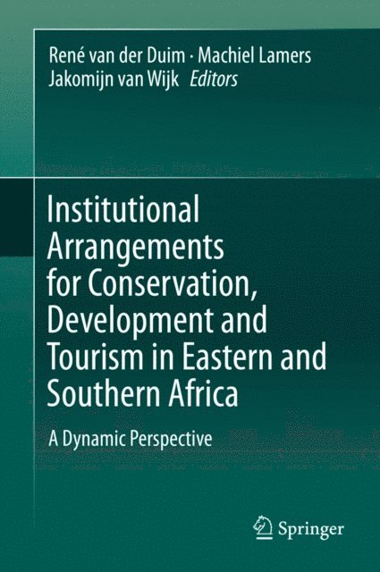 Jakomijn van Wijk, Machiel Lamers, Rene van der Duim - Institutional Arrangements for Conservation, Development and Tourism in Eastern and Southern Africa, E-bok
