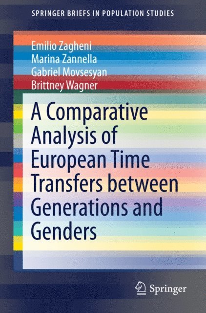 Brittney Wagner, Gabriel Movsesyan, Marina Zannella, Emilio Zagheni - Comparative Analysis of European Time Transfers between Generations and Genders, E-bok