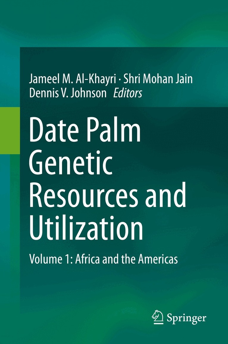 Jameel M. Al-Khayri, Shri Mohan Jain, Dennis V. Johnson - Date Palm Genetic Resources and Utilization, Inbunden