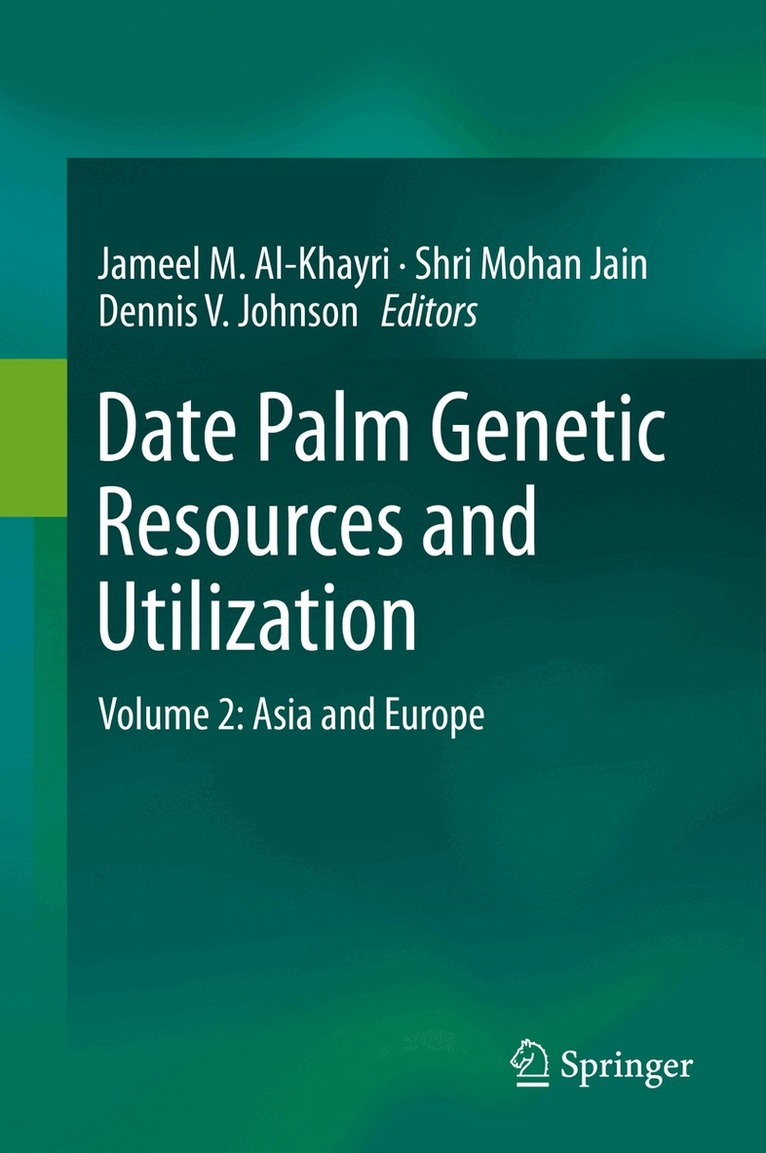 Jameel M. Al-Khayri, Shri Mohan Jain, Dennis V. Johnson - Date Palm Genetic Resources and Utilization, Inbunden