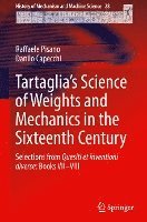 Tartaglias Science of Weights and Mechanics in the Sixteenth Century