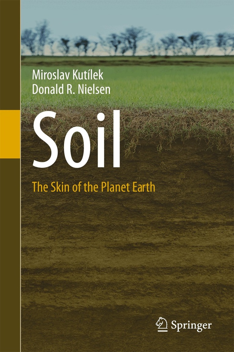 Miroslav Kutílek, Donald R. Nielsen - Soil, Inbunden. Tillgänglighet: Lägg i varukorg
