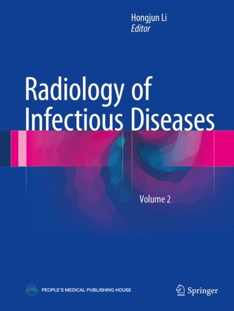 Hongjun Li - Radiology of Infectious Diseases: Volume 2, E-bok